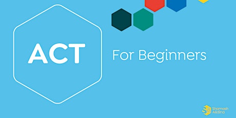 Certified ACT For Beginners: Training in Acceptance & Commitment  Therapy