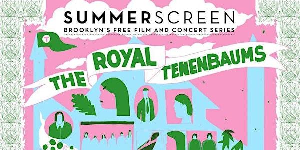 SummerScreen: The Royal Tenenbaums