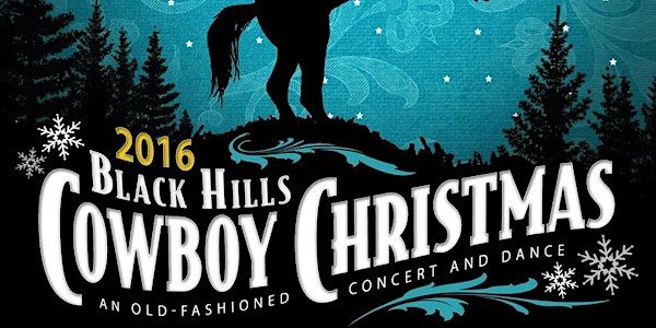 2016 Black Hills Cowboy Christmas - Concerts and Dance