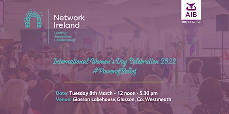 Network Ireland - International Women's Day 2022 - Power Of Belief primary image