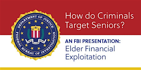An FBI Presentation: How Do Criminals Target Seniors? primary image
