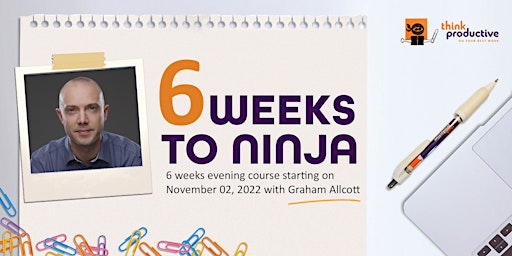 6 Weeks to Ninja: Graham Allcott's Productivity Ninja evening course