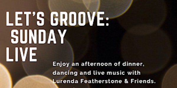 Lets Groove Sunday Live Mother's Day (May 8, 2022)