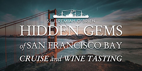Hidden Gems of San Francisco Bay Cruise and Wine Tasting primary image