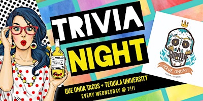 Wednesday General Knowledge Trivia at Que Onda Tacos University
