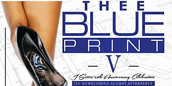 THEE Blue Print V - JSU Homecoming Alumni AfterParty 2016
