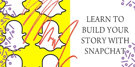 Learn To Build Your Story With SnapChat Wednesday 31st August primary image