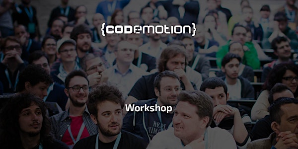 Codemotion Milan 2016 Workshop - Docker understand, use, orchestrate