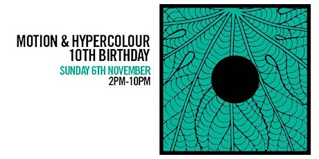 Motion & Hypercolour 10th Birthday primary image