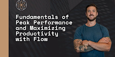 Fundamentals of Peak Performance and Maximizing Productivity with Flow Tickets