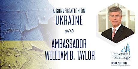 A Conversation on Ukraine with Ambassador William B. Taylor primary image