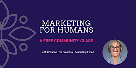 Marketing for Humans: A Free Community Class