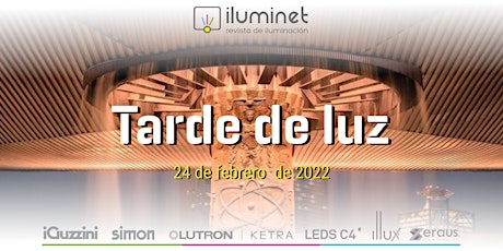Imagen principal de Tarde de Luz con Iluminet  2022