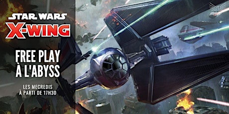 Free Play Star Wars X-Wing à l'Abyss billets