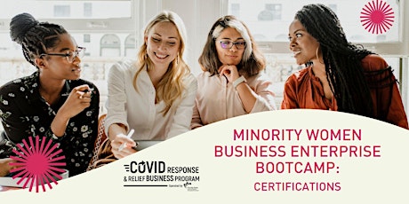 Primaire afbeelding van Minority Women Business Enterprise Bootcamp  Webinar on Certifications