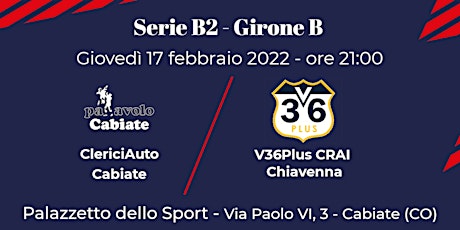 ClericiAuto Cabiate  -  VS  -  V36Plus CRAI Chiavenna   |   Serie B2