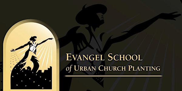 Harvest Evangel School of Urban Church Planting - Online (April 2022)