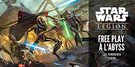 Free Play Star Wars Legion à l'Abyss tickets