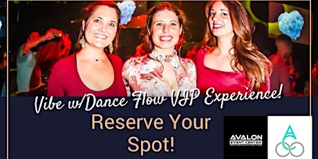Vibe w/Dance Flow VIP Experience @Latin Vibes! tickets
