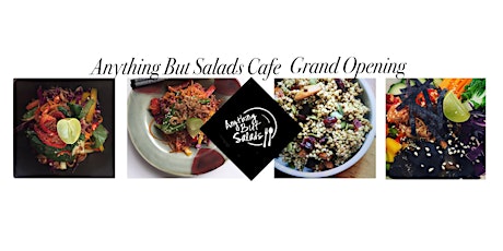 Anything But Salads Cafe Grand Opening primary image