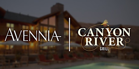Avennia Wine Dinner at Canyon River Lodge primary image