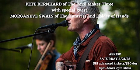 Pete Bernhard (of The Devil Makes Three) w/ special guest MorganEve Swain!! tickets