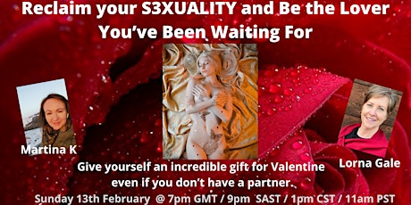 Reclaim Your S3EXUALITY and Be The Lover You've Been Waiting For primary image