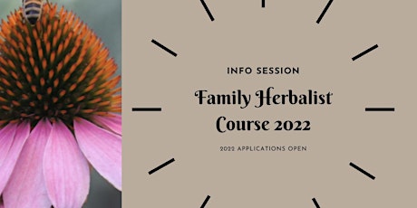 INFORMATION SESSION FAMILY HERBALIST COURSE 2022 primary image