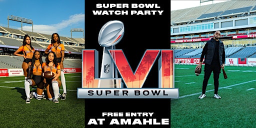 Biggest Super Bowl Party in Houston at Amahle|FREE ENTRY w/ Rsvp primary image