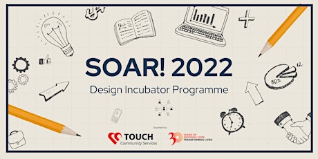 SOAR! 2022 Design Incubator Programme