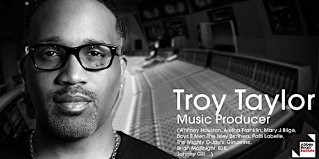 Conférence avec le producteur Troy Taylor (W.Houston, Trey SonGz, B2K ...)