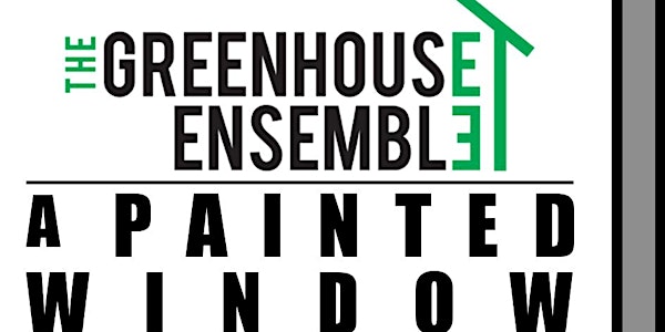 A PAINTED WINDOW - HB Residency Performance
