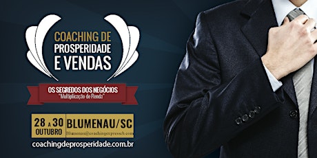 Imagem principal do evento COACHING DE PROSPERIDADE E VENDAS (BLUMENAU)