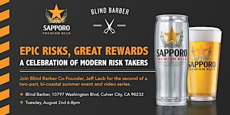 Epic Risks, Great Rewards: Beer, Burgers, Razors and Risk Takers at Blind Barber primary image