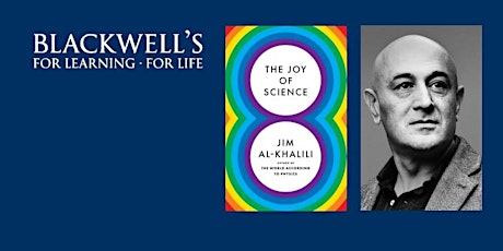THE JOY OF SCIENCE: Jim Al-Khalili in conversation primary image