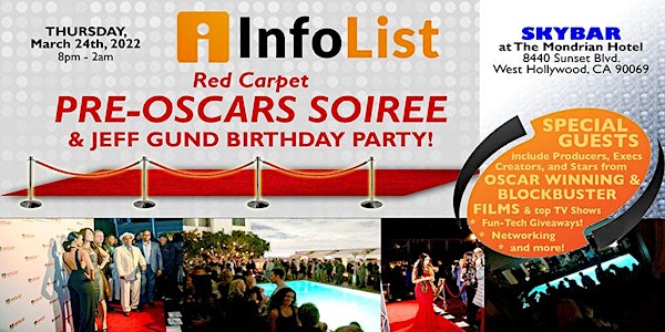Red Carpet PRE-OSCAR SOIREE:  An INFOLIST High-End Networking Event!