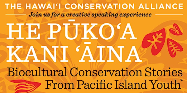 He Pūkoʻa Kani ʻĀina: Biocultural Conservation Stories from Pacific Island Youth