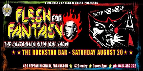 Flesh for Fantasy Australian Billy Idol Tribute Show & Faith No More Show primary image