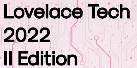 Lovelace Tech 2022 II Edition entradas