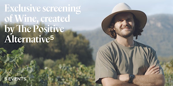 Exclusive Screening of "Wine" by The Positive Alternative