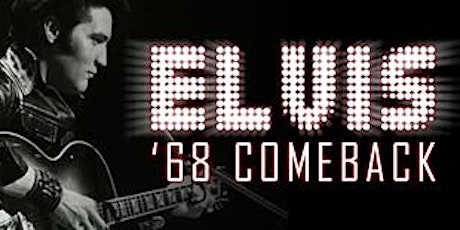 Elvis 68 Comeback Screening primary image
