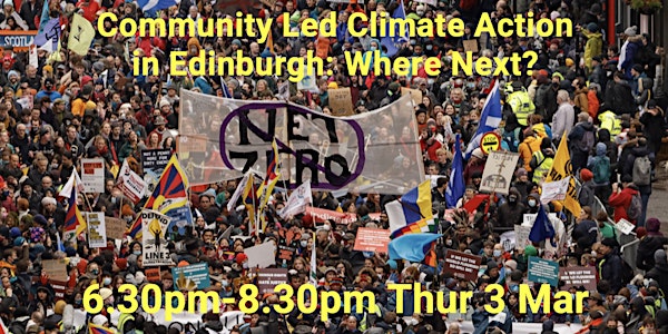 Community Led Climate Action in Edinburgh: Where Next? 6.30-8.30pm Th 3 Mar