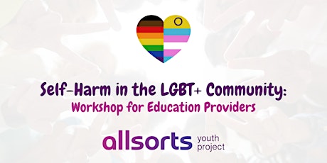 Workshop for Educators Supporting LGBT+ Young People who Self-Harm (PART 2) tickets