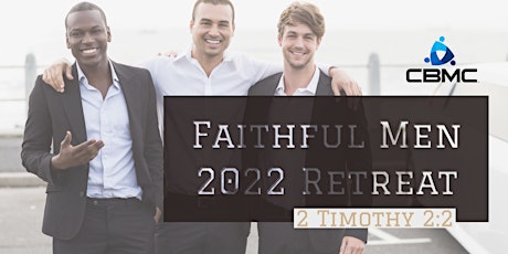 Faithful Men 2022 Retreat