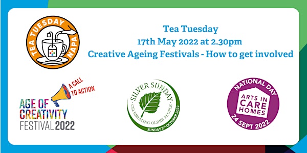 NAPA  Tea Tuesday – Creative Ageing Festivals - How to get involved