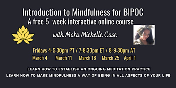 Introduction  to Mindfulness for  BIPOC  -  a free 5  Week Course