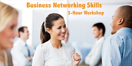 Business Networking Skills Workshop ~ 3Hrs primary image