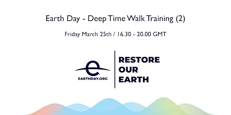 Deep Time Walk - Earth Day Training Session 2