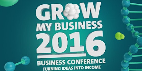 Grow My Business 2016 Business Conference; Cork primary image