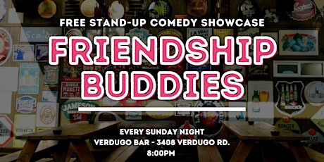 Friendship Buddies - Free Outdoor Comedy at Verdugo Bar, Los Angeles tickets